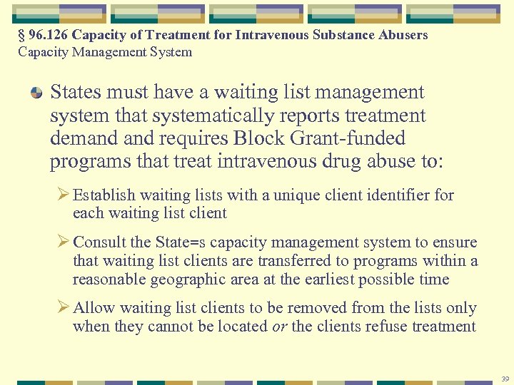 § 96. 126 Capacity of Treatment for Intravenous Substance Abusers Capacity Management System States