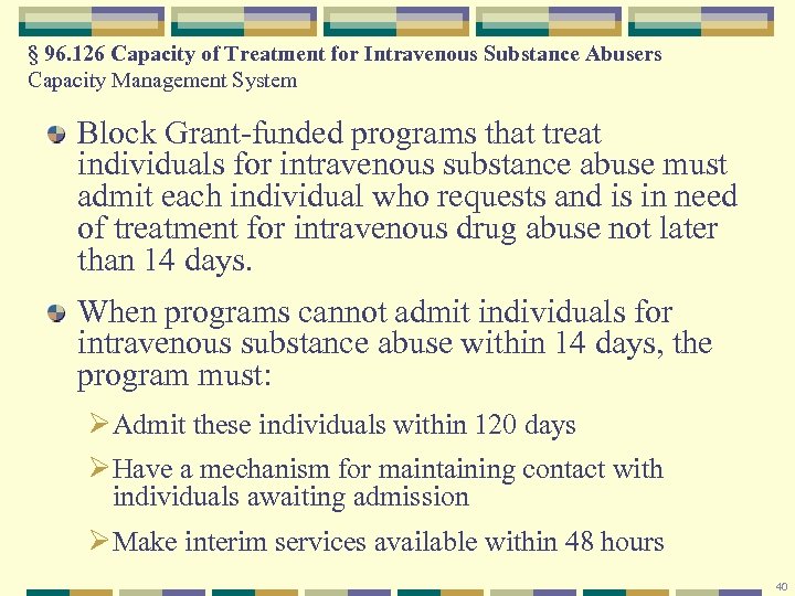 § 96. 126 Capacity of Treatment for Intravenous Substance Abusers Capacity Management System Block