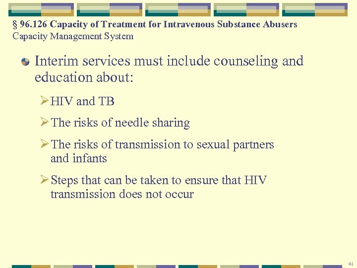 § 96. 126 Capacity of Treatment for Intravenous Substance Abusers Capacity Management System Interim