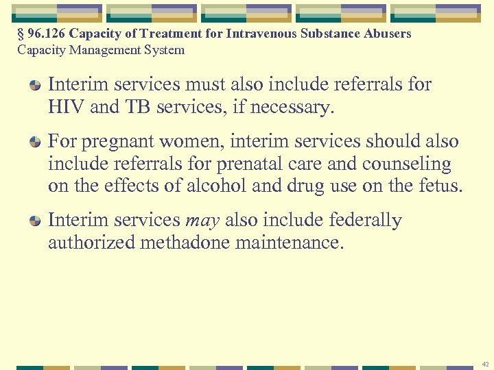 § 96. 126 Capacity of Treatment for Intravenous Substance Abusers Capacity Management System Interim