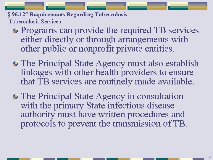 § 96. 127 Requirements Regarding Tuberculosis Services Programs can provide the required TB services