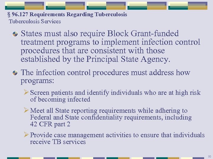 § 96. 127 Requirements Regarding Tuberculosis Services States must also require Block Grant-funded treatment