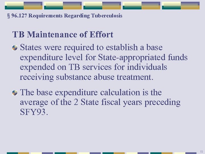 § 96. 127 Requirements Regarding Tuberculosis TB Maintenance of Effort States were required to