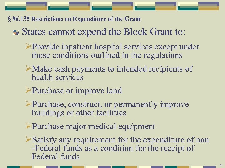 § 96. 135 Restrictions on Expenditure of the Grant States cannot expend the Block