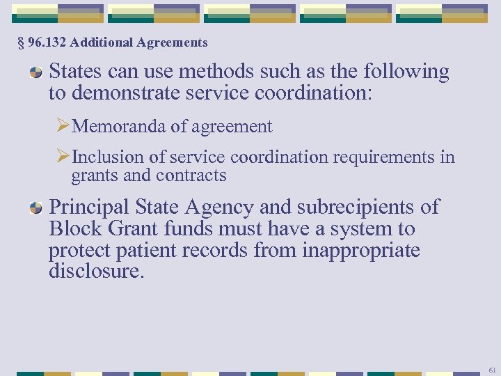 § 96. 132 Additional Agreements States can use methods such as the following to