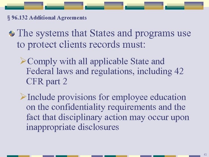§ 96. 132 Additional Agreements The systems that States and programs use to protect