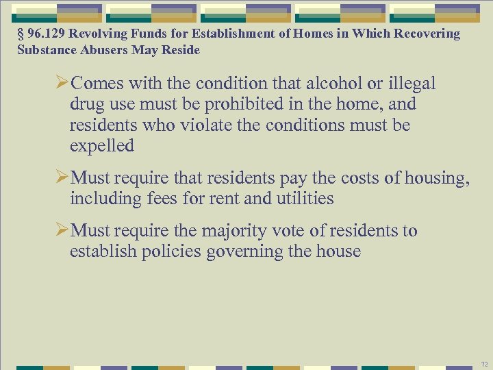 § 96. 129 Revolving Funds for Establishment of Homes in Which Recovering Substance Abusers