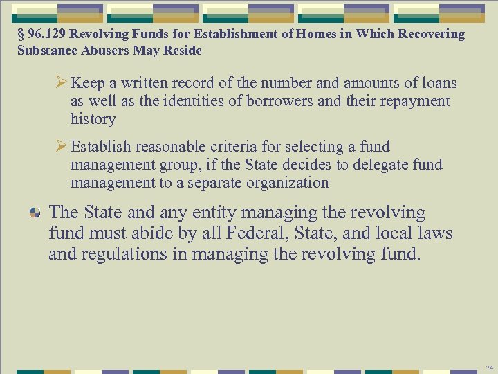 § 96. 129 Revolving Funds for Establishment of Homes in Which Recovering Substance Abusers