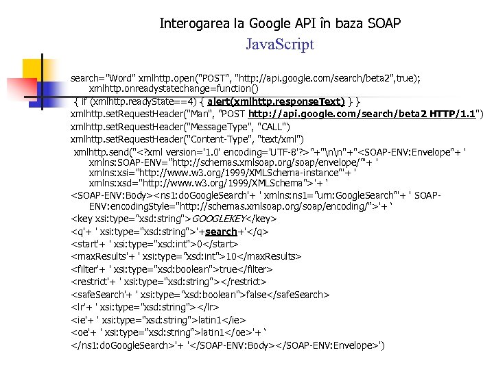 Interogarea la Google API în baza SOAP Java. Script search=