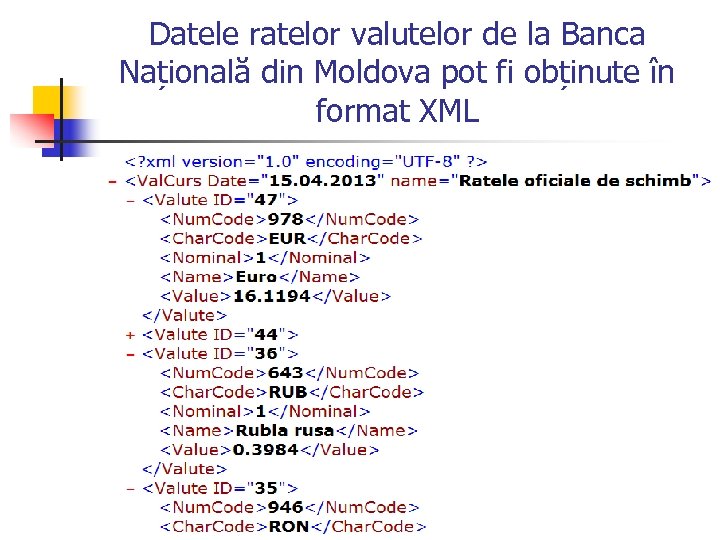 Datele ratelor valutelor de la Banca Națională din Moldova pot fi obținute în format