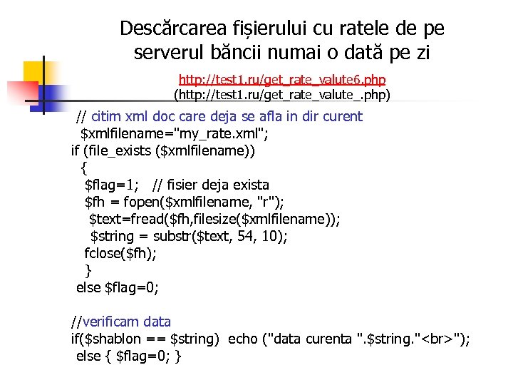 Descărcarea fișierului cu ratele de pe serverul băncii numai o dată pe zi http: