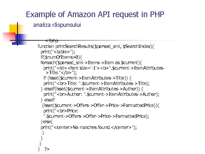 Example of Amazon API request in PHP analiza răspunsului <? php function print. Search.