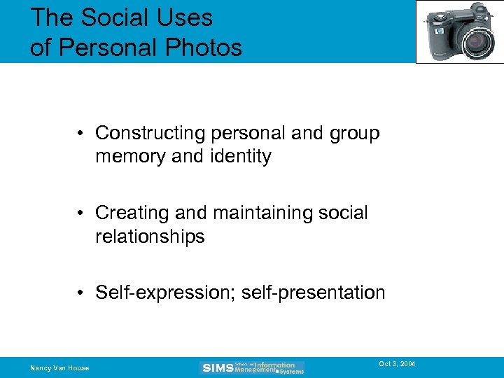 The Social Uses of Personal Photos • Constructing personal and group memory and identity