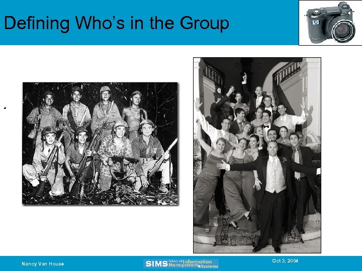 Defining Who’s in the Group . Nancy Van House Oct 3, 2004 