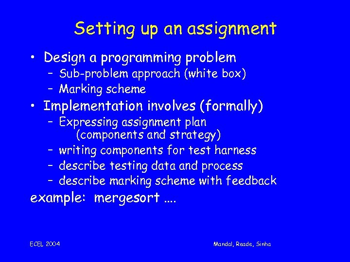Setting up an assignment • Design a programming problem – Sub-problem approach (white box)