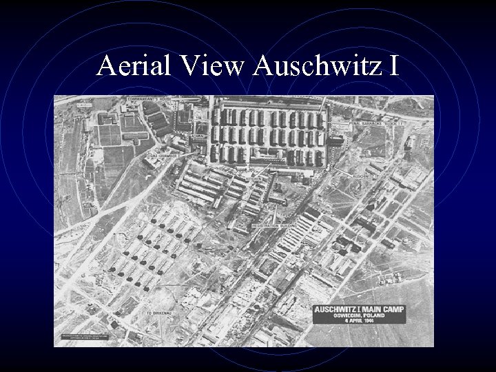 Aerial View Auschwitz I 