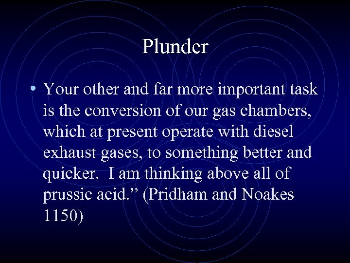 Plunder • Your other and far more important task is the conversion of our