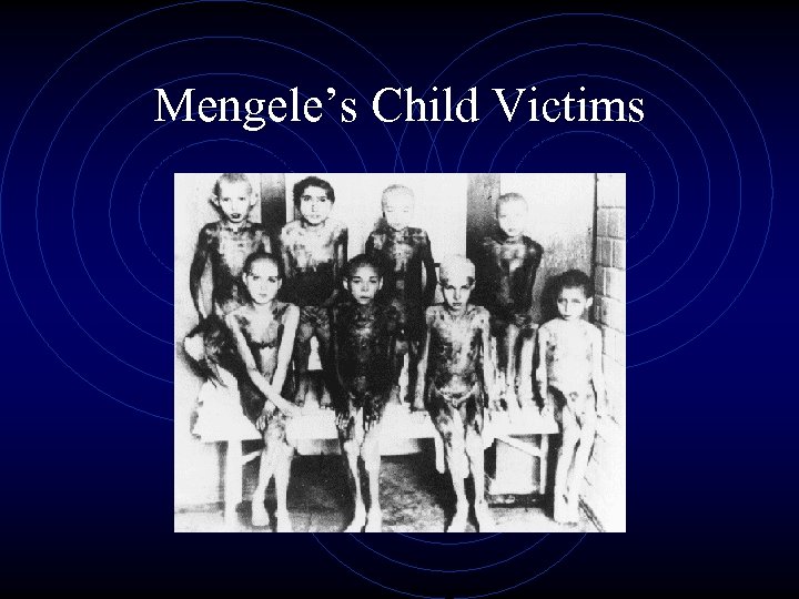 Mengele’s Child Victims 