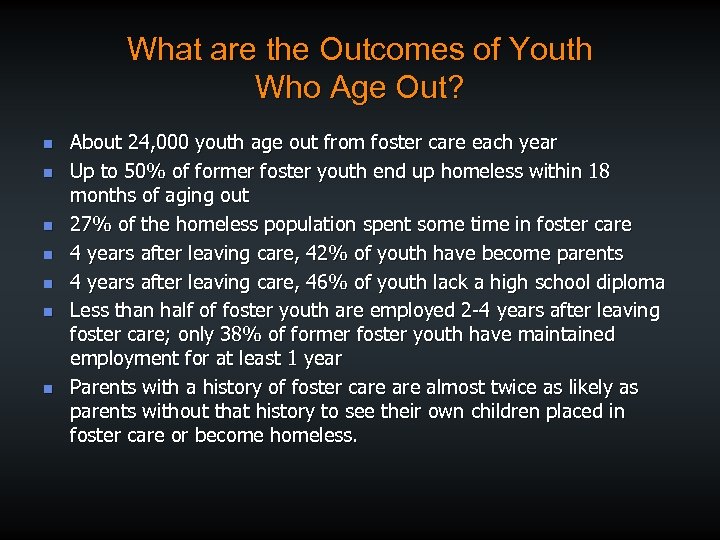 What are the Outcomes of Youth Who Age Out? n n n n About