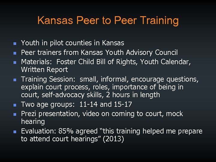 Kansas Peer to Peer Training n n n n Youth in pilot counties in