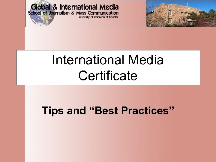 International Media Certificate Tips and “Best Practices” 