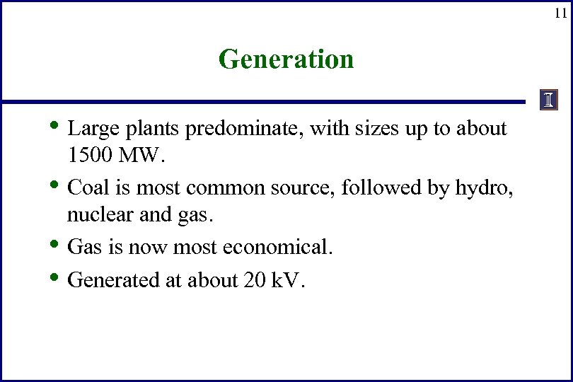 11 Generation • Large plants predominate, with sizes up to about • • •