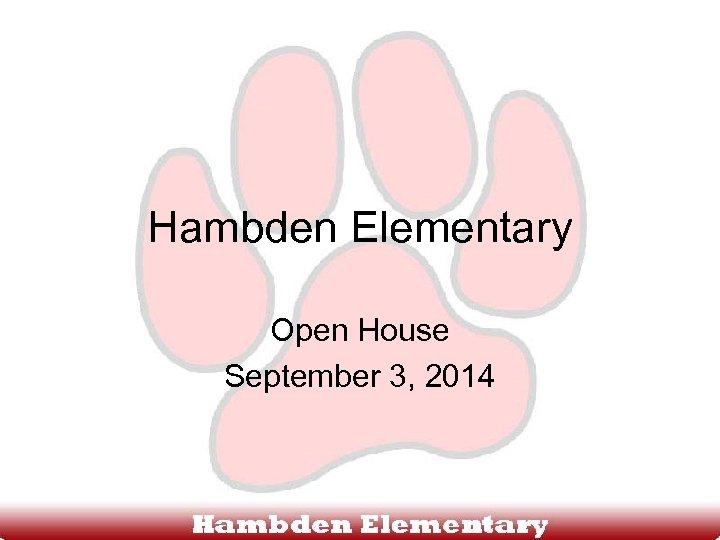 Hambden Elementary Open House September 3, 2014 