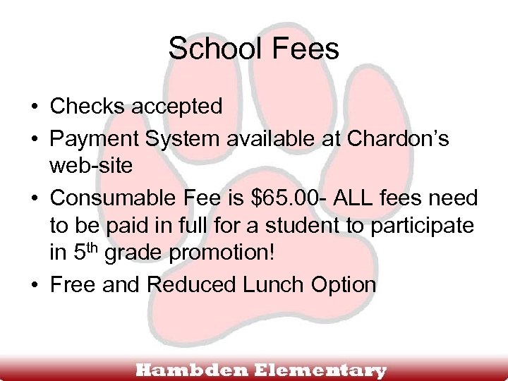 School Fees • Checks accepted • Payment System available at Chardon’s web-site • Consumable