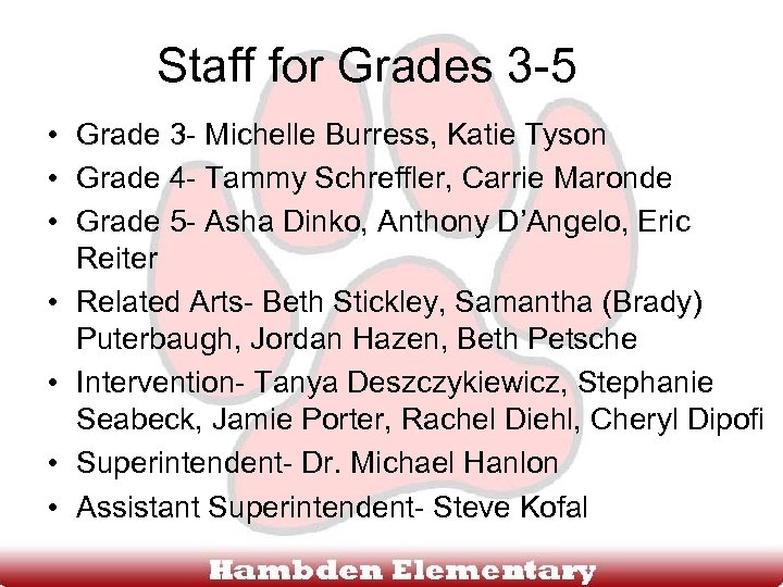 Staff for Grades 3 -5 • Grade 3 - Michelle Burress, Katie Tyson •