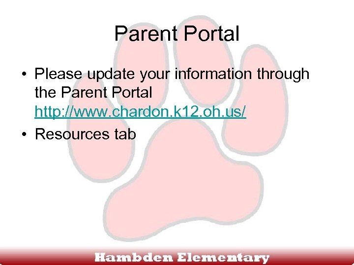 Parent Portal • Please update your information through the Parent Portal http: //www. chardon.