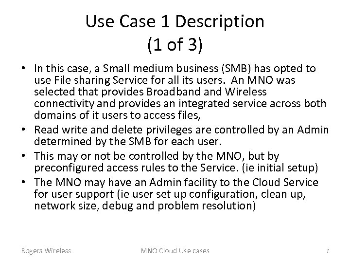 Use Case 1 Description (1 of 3) • In this case, a Small medium