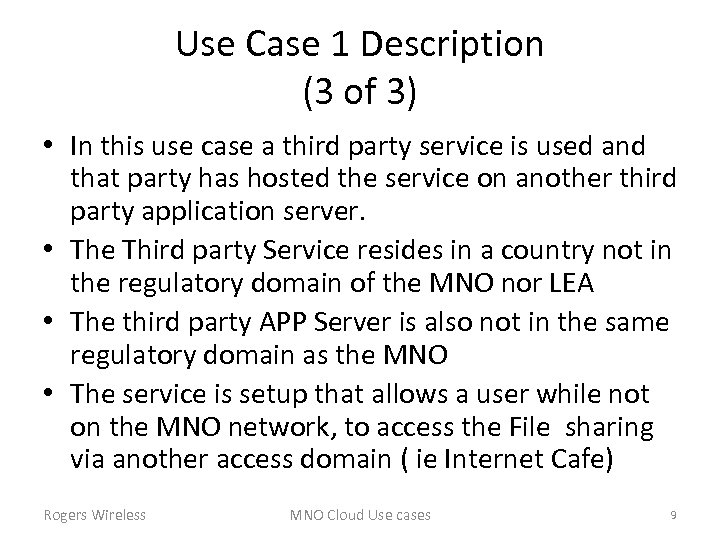 Use Case 1 Description (3 of 3) • In this use case a third