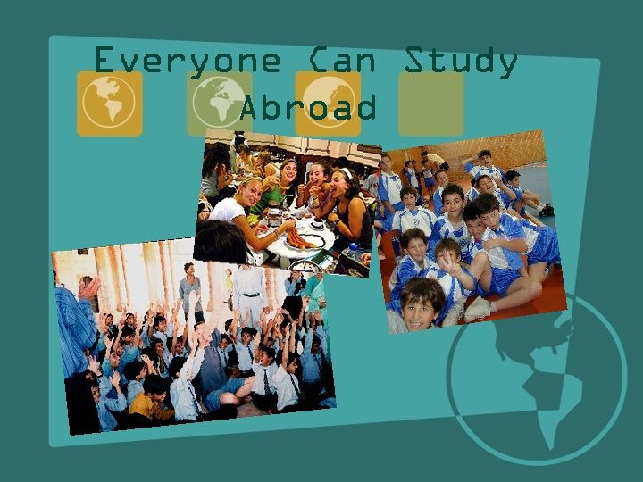 Everyone Can Study Abroad 