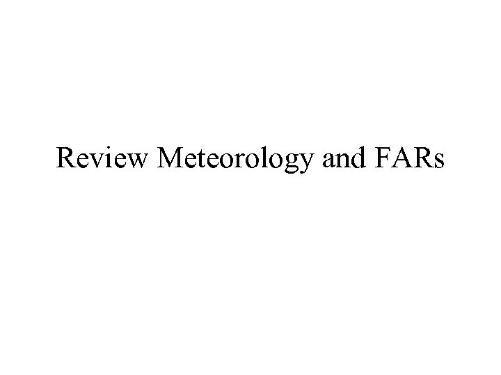 Review Meteorology and FARs 