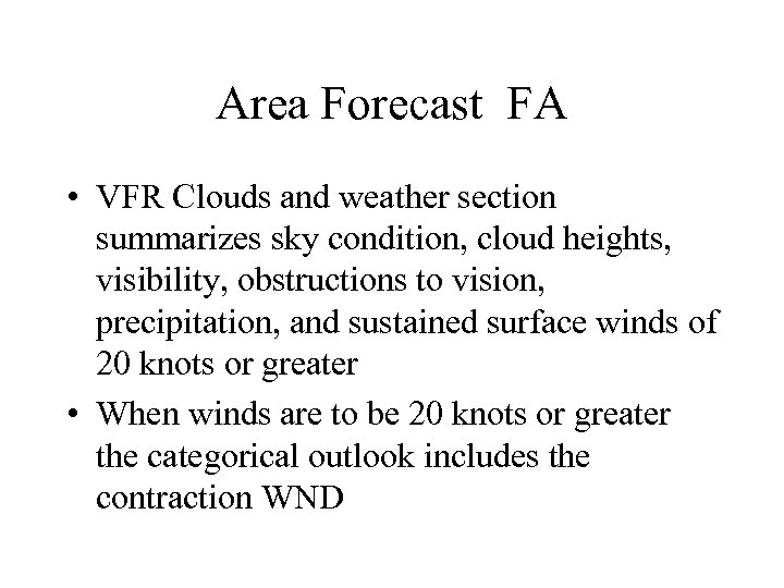 Area Forecast FA • VFR Clouds and weather section summarizes sky condition, cloud heights,