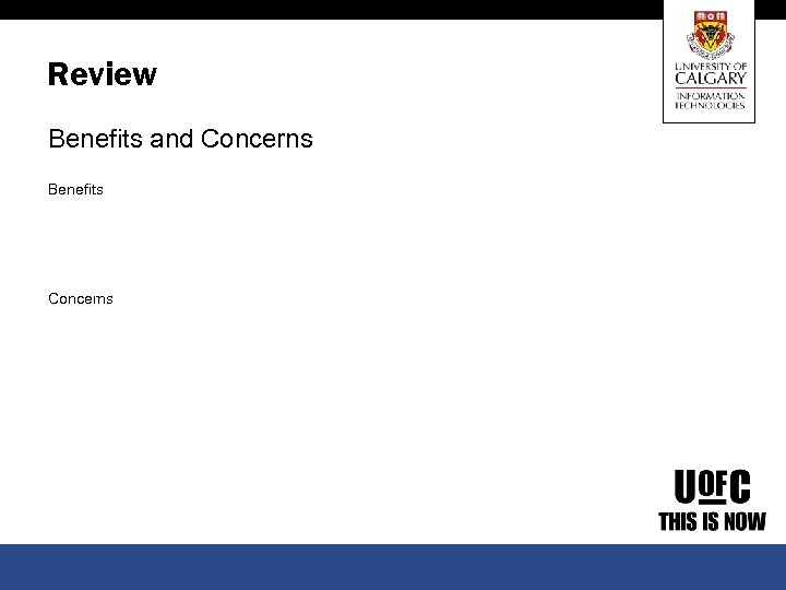 Review Benefits and Concerns Benefits Concerns 