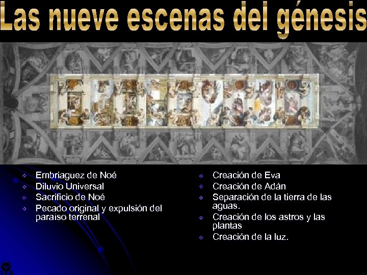 Embriaguez de Noé Diluvio Universal Sacrificio de Noé Pecado original y expulsión del paraíso