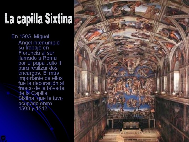 En 1505, Miguel Ángel interrumpió su trabajo en Florencia al ser llamado a Roma