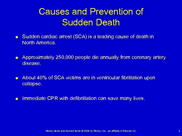 Causes and Prevention of Sudden Death Sudden cardiac arrest (SCA) is a leading cause