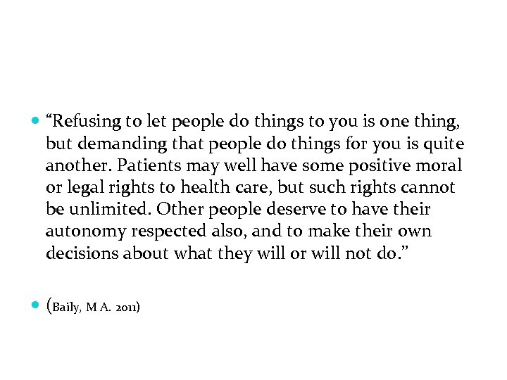  “Refusing to let people do things to you is one thing, but demanding