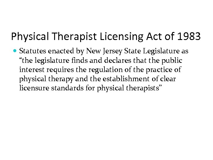 Physical Therapist Licensing Act of 1983 Statutes enacted by New Jersey State Legislature as