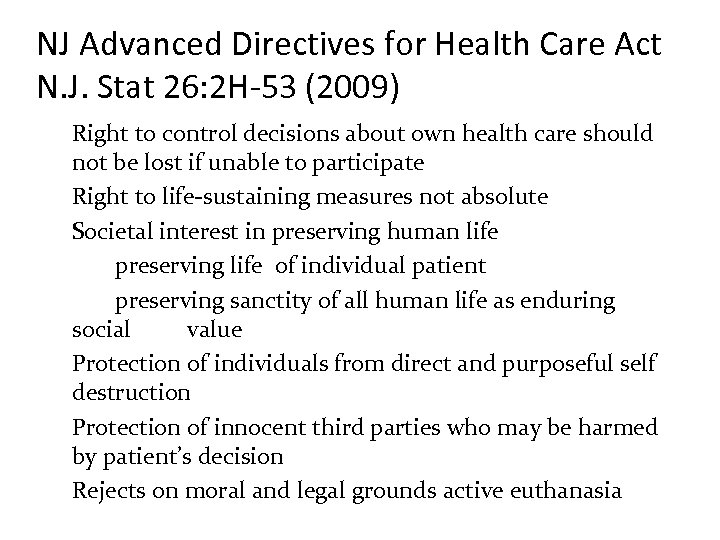 NJ Advanced Directives for Health Care Act N. J. Stat 26: 2 H-53 (2009)
