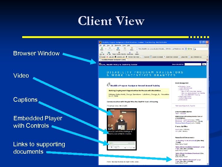 Client View Browser Window Video Captions Embedded Player with Controls Links to supporting documents