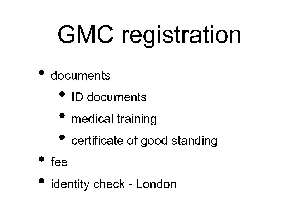 GMC registration • documents • ID documents • medical training • certificate of good