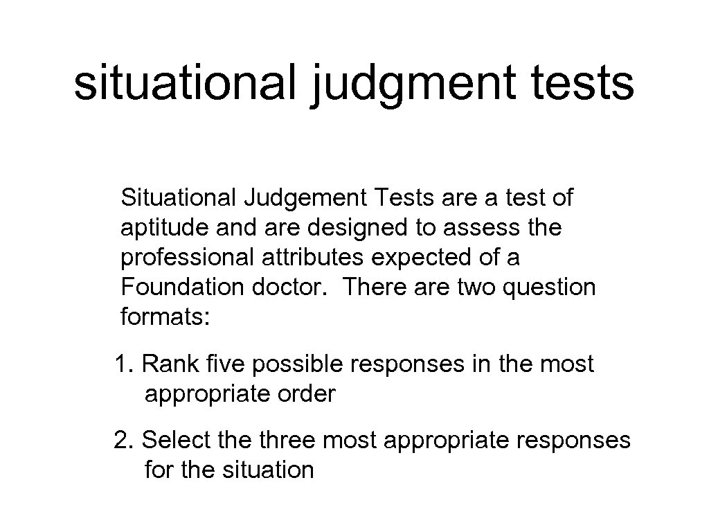 situational judgment tests Situational Judgement Tests are a test of aptitude and are designed