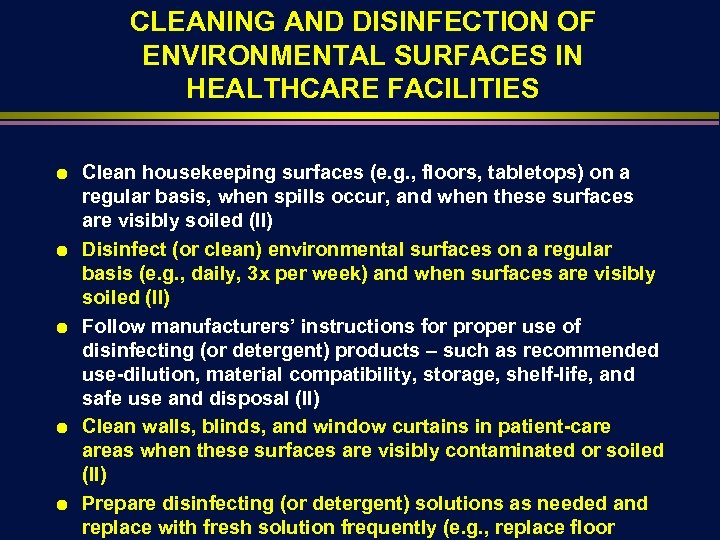 CLEANING AND DISINFECTION OF ENVIRONMENTAL SURFACES IN HEALTHCARE FACILITIES Ä Ä Ä Clean housekeeping