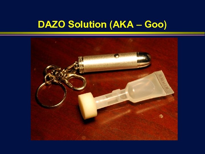 DAZO Solution (AKA – Goo) 