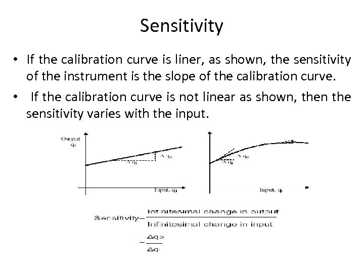 Sensitivity • If the calibration curve is liner, as shown, the sensitivity of the