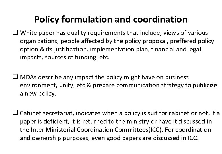 Policy formulation and coordination q White paper has quality requirements that include; views of