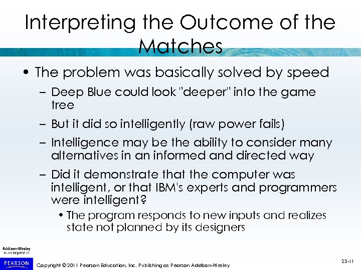 Interpreting the Outcome of the Matches • The problem was basically solved by speed